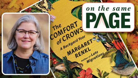 Image of the cover of the book "The Comfort of Crows" overlapping fallen leaves. Image of the author Margaret Renkl in the lower left and the On the Same Page logo in the upper right.
